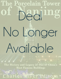 The Porcelain Tower of Nanjing: The History and Legacy of One of China’s Most Famous Buildings